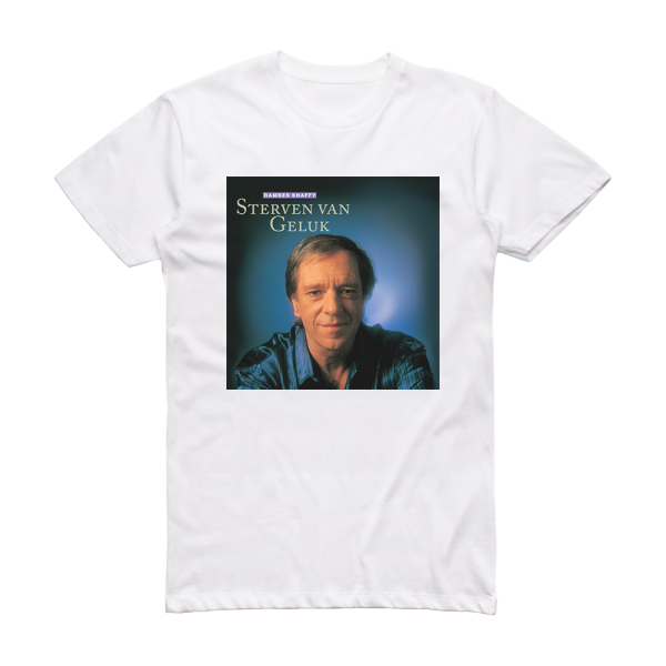 Ramses Shaffy Sterven Van Geluk Album Cover T-Shirt White