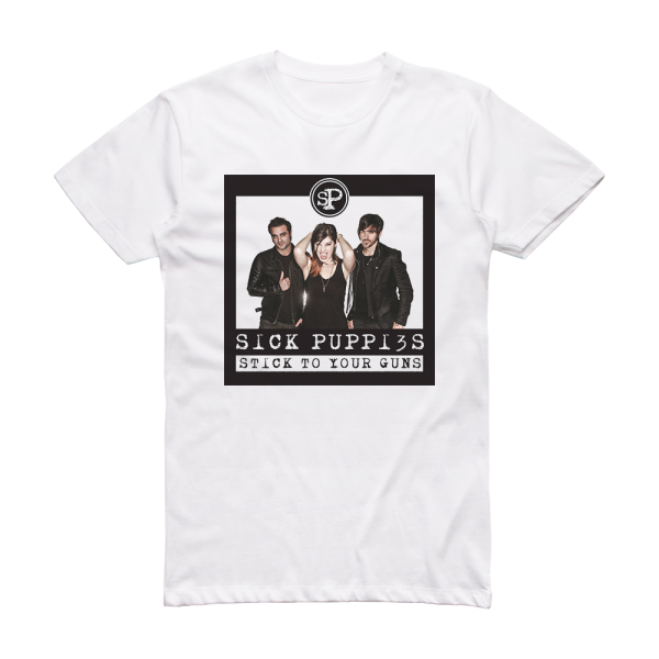 Sick Puppies Stick To Your Guns Album Cover T-Shirt White