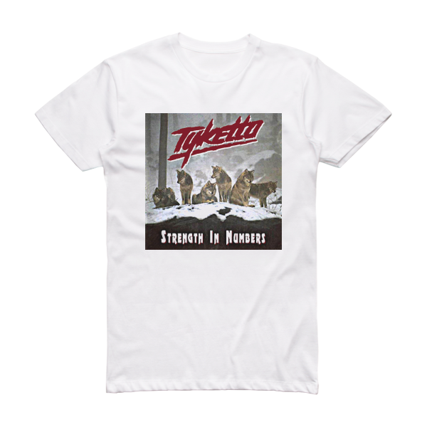 Tyketto Strength In Numbers Album Cover T-Shirt White