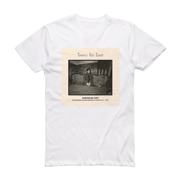 Townes Van Zandt Sunshine Boy The Unheard Studio Sessions Demos 1971  1972 Album Cover T-Shirt White