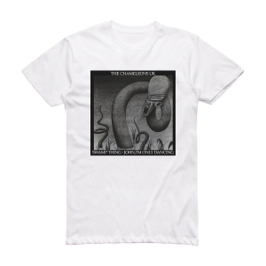 The Chameleons Swamp Thing John Im Only Dancing Album Cover T-Shirt White