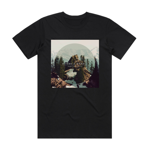 Rivers and Robots Take Everything Album Cover T-Shirt Black