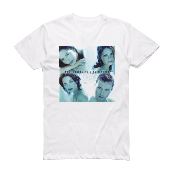 The Corrs Talk On Corners 1 Album Cover T-Shirt White