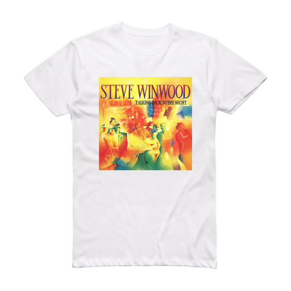 Steve Winwood Talking Back To The Night Album Cover T-Shirt White