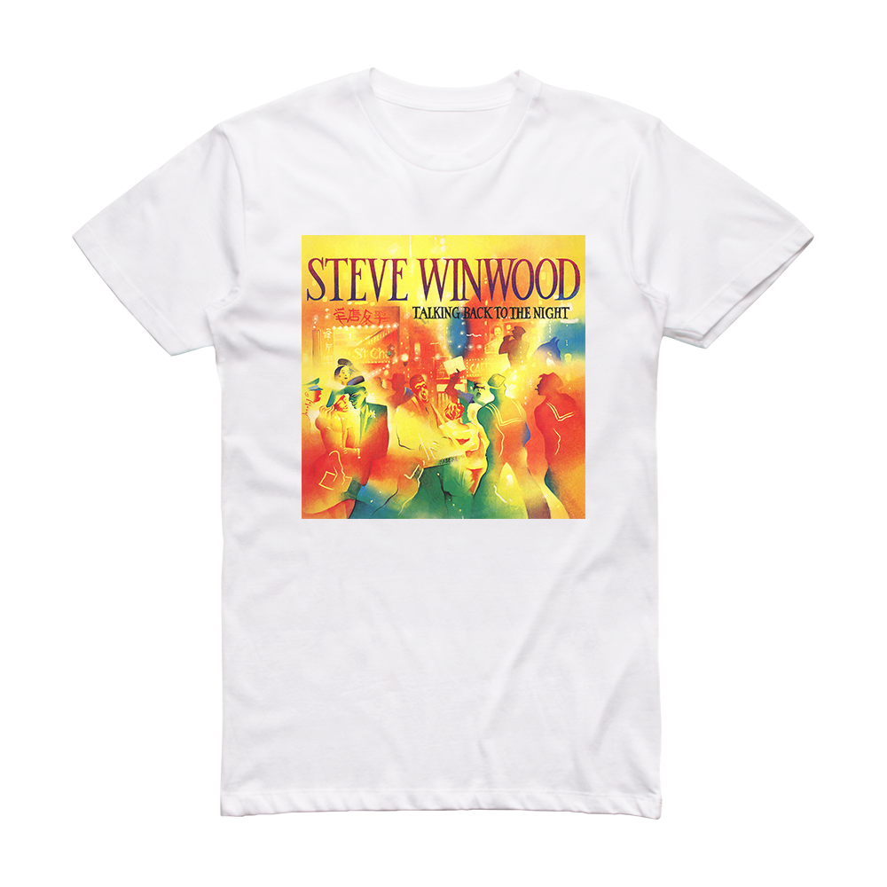 Steve Winwood Talking Back To The Night Album Cover T-Shirt White ...