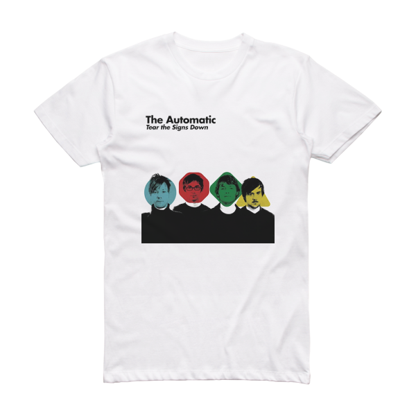 The Automatic Tear The Signs Down Album Cover T-Shirt White