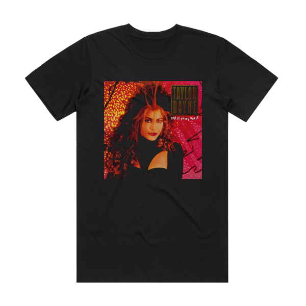 Taylor Dayne Tell It To My Heart Album Cover T-Shirt Black