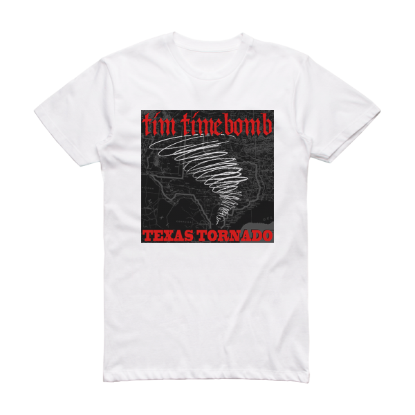 Tim Timebomb Texas Tornado Album Cover T-Shirt White