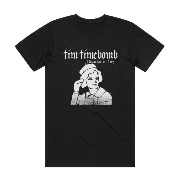 Tim Timebomb Thanks A Lot Album Cover T-Shirt Black