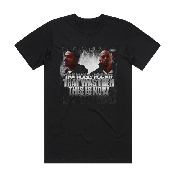 Tha Dogg Pound That Was Then This Is Now Album Cover T-Shirt Black