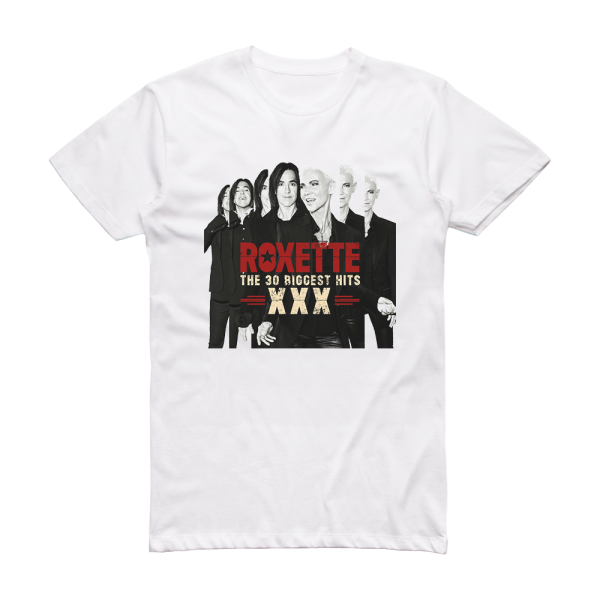 Roxette The 30 Biggest Hits Xxx Album Cover T-Shirt White