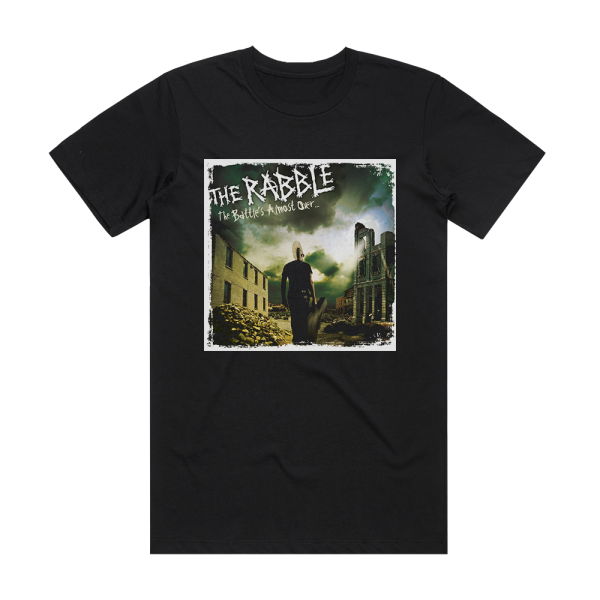 The Rabble The Battles Almost Over Album Cover T-Shirt Black