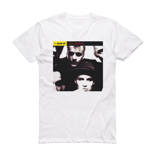 Then Jerico The Best Of Then Jerico Album Cover T-Shirt White