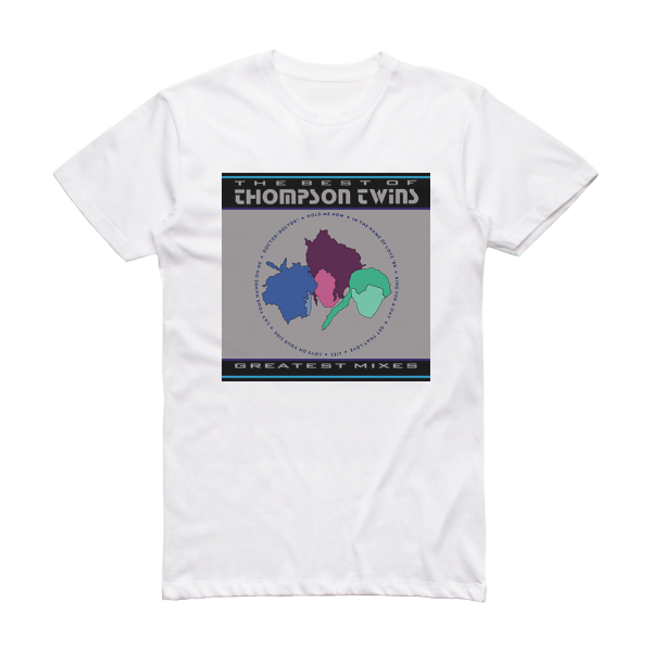 Thompson Twins The Best Of Thompson Twins Greatest Mixes Album Cover T-Shirt White