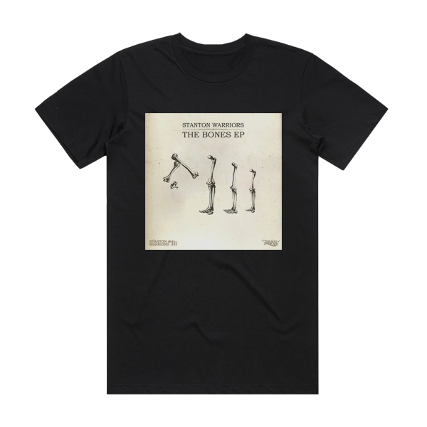 Stanton Warriors The Bones Ep Album Cover T-Shirt Black