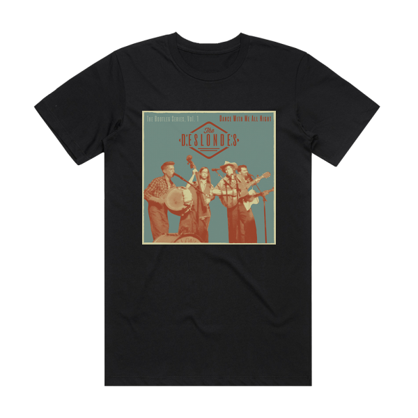 The Deslondes The Bootleg Series Volume 1 Dance With Me All Night 2 Album Cover T-Shirt Black