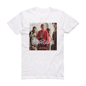 Trevor Morris The Borgias Album Cover T-Shirt White