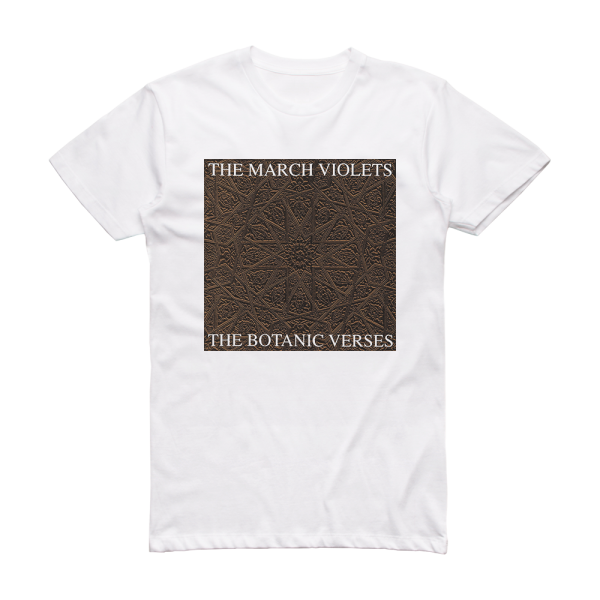 The March Violets The Botanic Verses Album Cover T-Shirt White