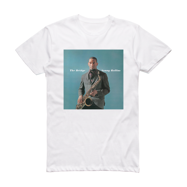 Sonny Rollins The Bridge 2 Album Cover T-Shirt White