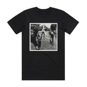 The House of Love The Complete John Peel Sessions Album Cover T-Shirt Black