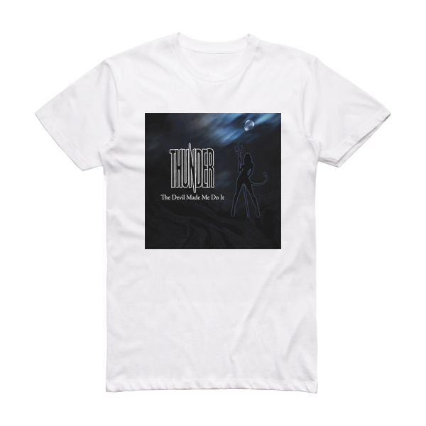 Thunder The Devil Made Me Do It 2 Album Cover T-Shirt White