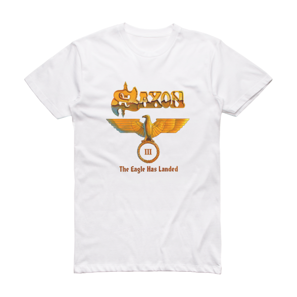 Saxon The Eagle Has Landed Iii Album Cover T-Shirt White