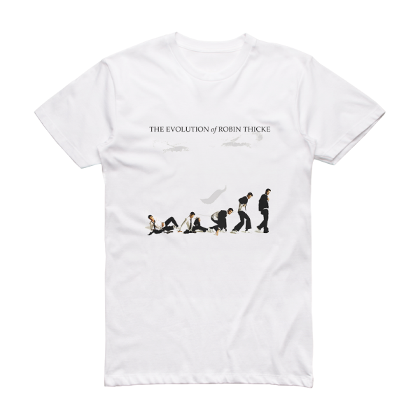 Robin Thicke The Evolution Of Robin Thicke Album Cover T-Shirt White