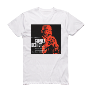 Sidney Bechet The Fabulous Sidney Bechet Album Cover T-Shirt White