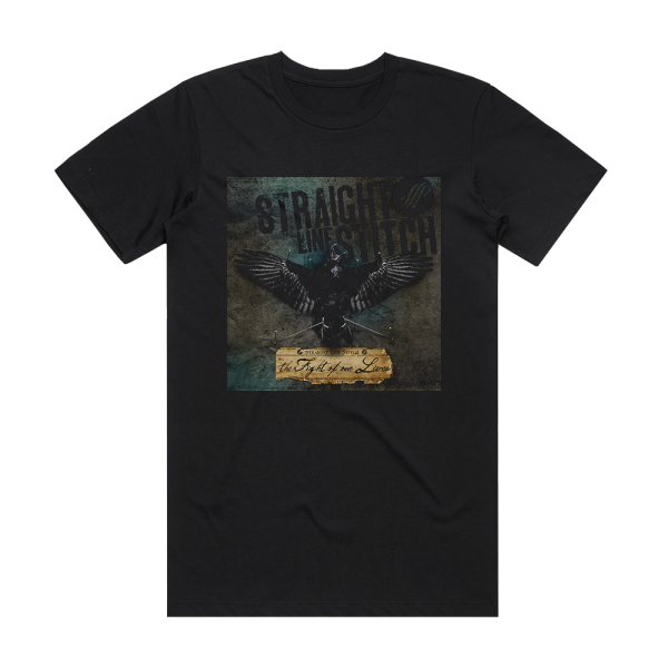 Straight Line Stitch The Fight Of Our Lives Album Cover T-Shirt Black