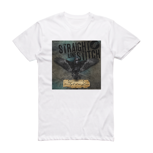 Straight Line Stitch The Fight Of Our Lives Album Cover T-Shirt White