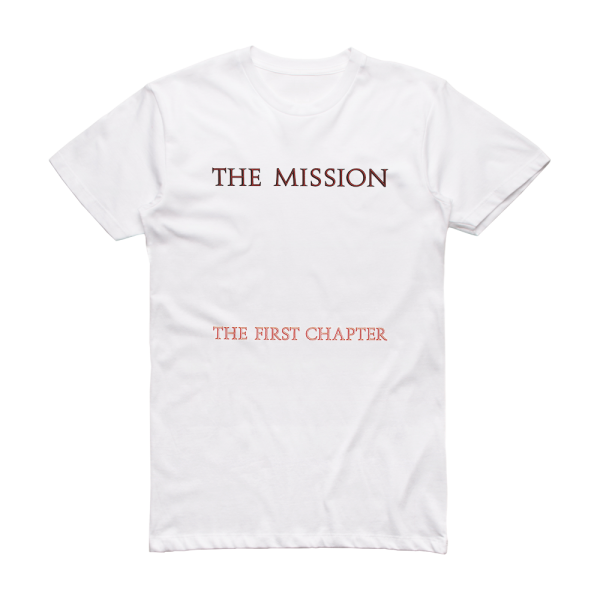 The Mission The First Chapter Album Cover T-Shirt White