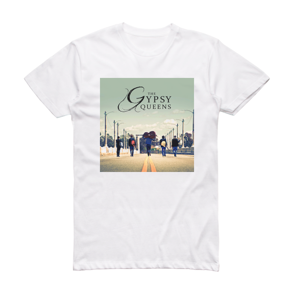 The Gypsy Queens The Gypsy Queens Album Cover T-Shirt White