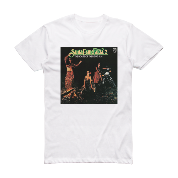 Santa Esmeralda The House Of The Rising Sun Album Cover T-Shirt White