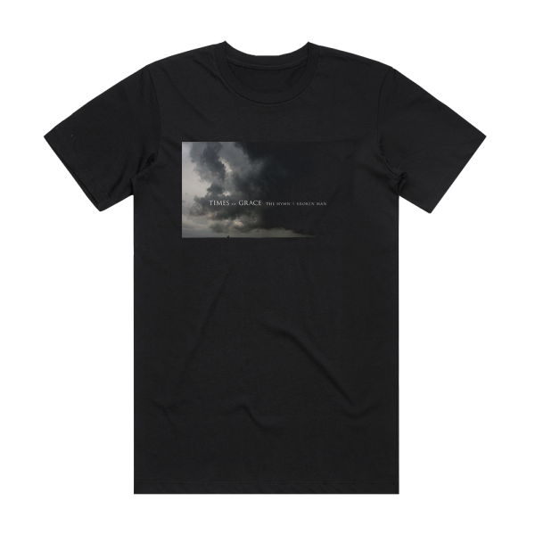 Times of Grace The Hymn Of A Broken Man Album Cover T-Shirt Black