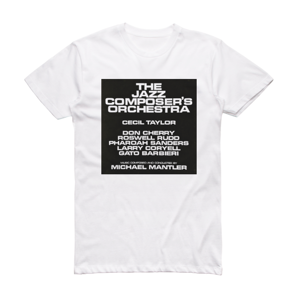 The Jazz Composers Orchestra The Jazz Composers Orchestra Album Cover T-Shirt White