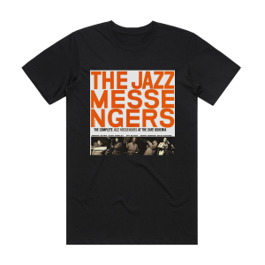 The Jazz Messengers The Jazz Messengers At The Cafe Bohemia Volume 1 Album Cover T-Shirt Black