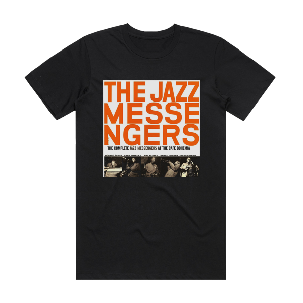 The Jazz Messengers The Jazz Messengers At The Cafe Bohemia Volume 1 Album Cover T-Shirt Black
