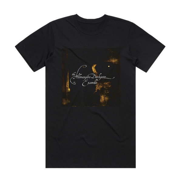 The Kilimanjaro Darkjazz Ensemble The Kilimanjaro Darkjazz Ensemble Album Cover T-Shirt Black