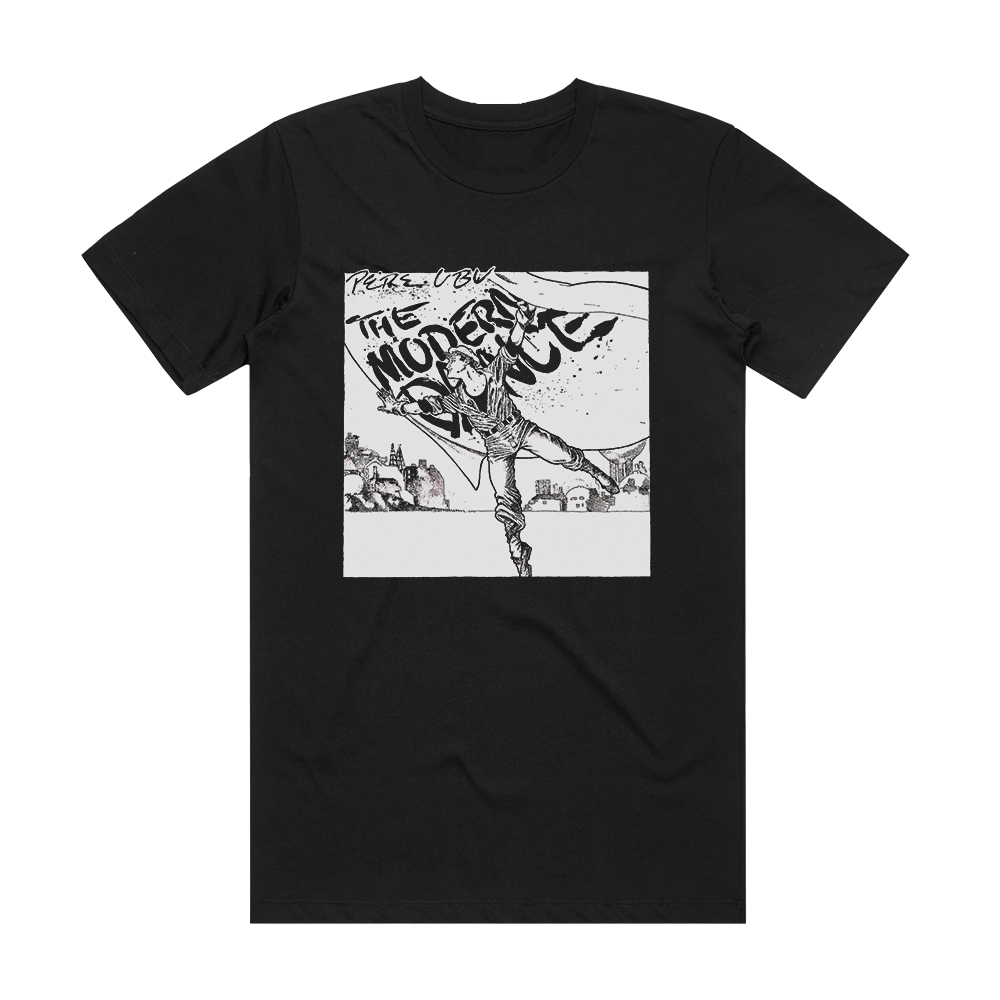 Pere Ubu The Modern Dance Album Cover T-Shirt Black – ALBUM COVER T-SHIRTS