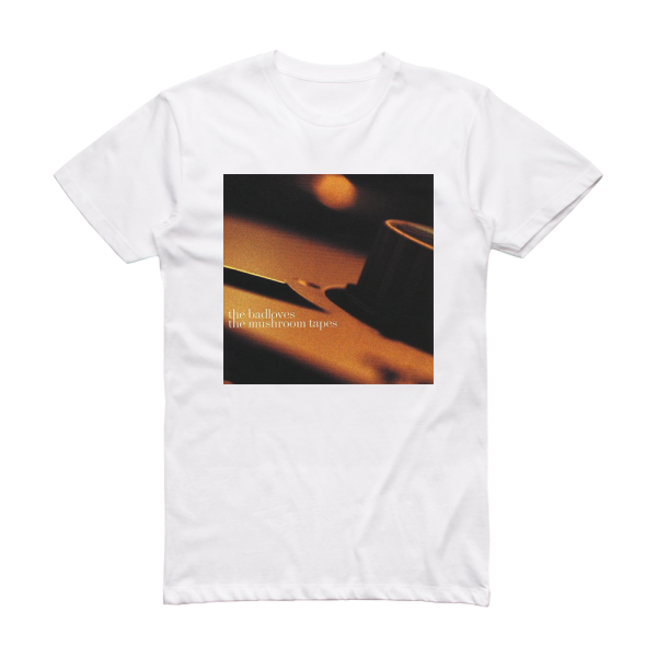 The Badloves The Mushroom Tapes Album Cover T-Shirt White