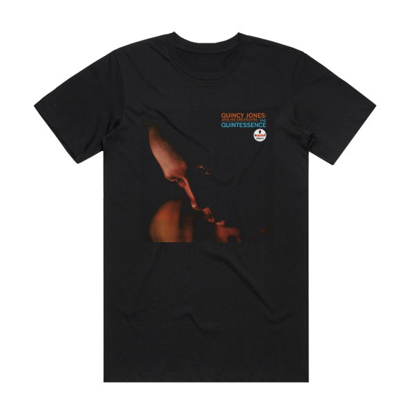 Quincy Jones and His Orchestra The Quintessence Album Cover T-Shirt Black