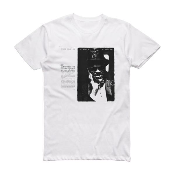 Rahsaan Roland Kirk The Return Of The 5000Lb Man Album Cover T-Shirt White