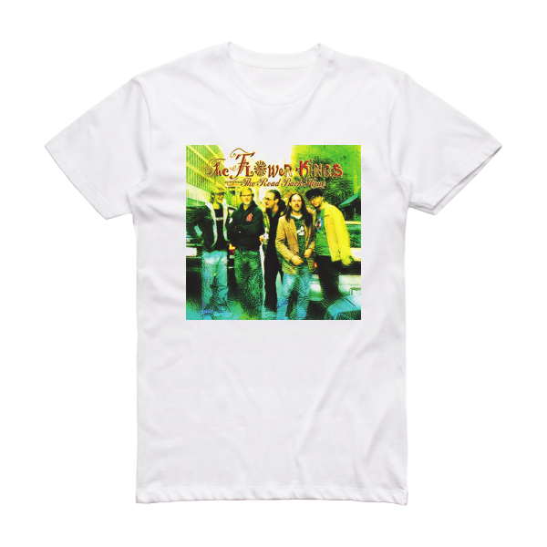 The Flower Kings The Road Back Home 1 Album Cover T-Shirt White