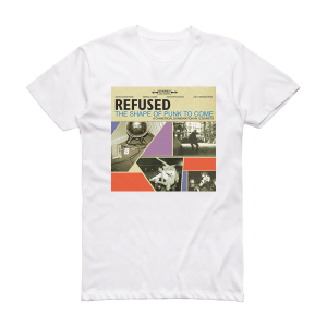 Refused The Shape Of Punk To Come Album Cover T-Shirt White