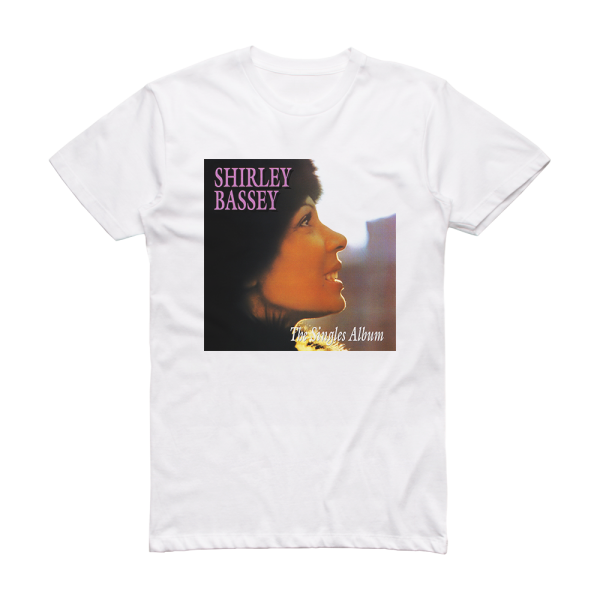 Shirley Bassey The Shirley Bassey Singles Album Album Cover T-Shirt White