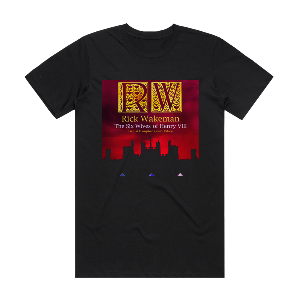 Rick Wakeman The Six Wives Of Henry Viii  Live At Hampton Court Palace  1 Album Cover T-Shirt Black