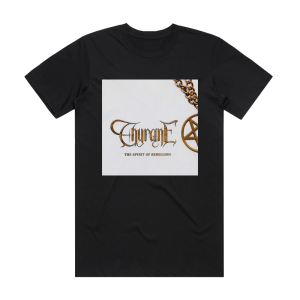 Thyrane The Spirit Of Rebellion Album Cover T-Shirt Black