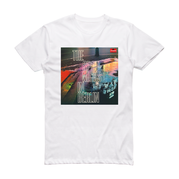 The Spotnicks The Spotnicks In Berlin Album Cover T-Shirt White