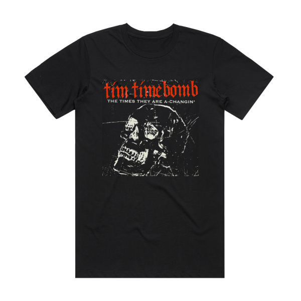 Tim Timebomb The Times They Are A Changin Album Cover T-Shirt Black