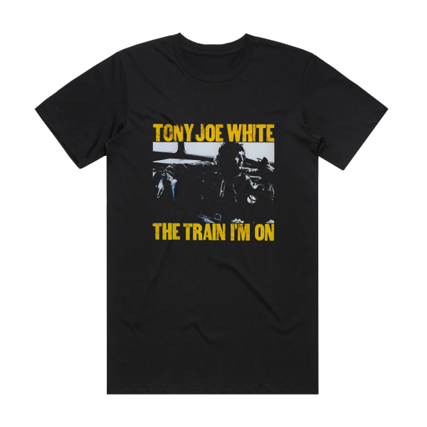 Tony Joe White The Train Im On Album Cover T-Shirt Black